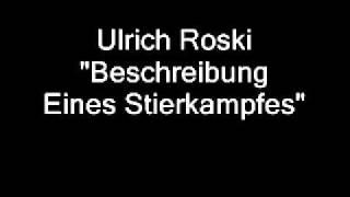 Ulrich Roski - Beschreibung Eines Stierkampfes