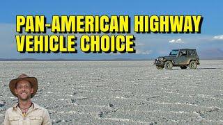 Choosing an OVERLAND VEHICLE to drive the Pan-American Highway from Alaska to Argentina