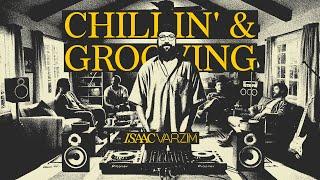 CHILLIN' & GROOVIN' - Funky, Jazzy, Groovy Vibes by Isaac Varzim