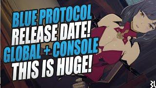 Blue Protocol Release Date Confirmed - Global Announcement Confirmed - Console Release & More!