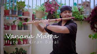 Vanana Matra -  John Chamling Rai  | Soulful Flute Cover By Kiran Baral