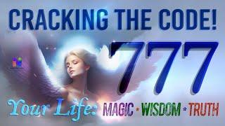 777 ANGEL Number * The SECRET To Magic, Wisdom, & Truth! (MESSAGE Explained).