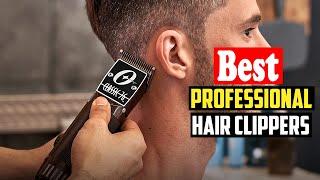 Top 10 Best Professional Hair Clippers 2023 Reviews