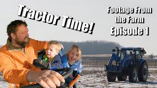 Footage From The Farm: Episode 1 - Silas and Abigail Pol Get Tractor Time!