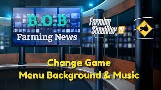 How To Change Game Menu Background/Music in FS19 Dashboard - Farming Simulator 19