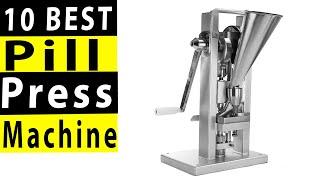 10 Best Pill Press Machine In 2023