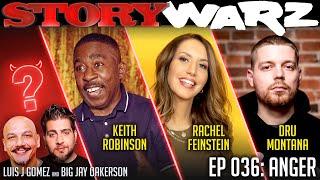 Keith Robinson vs Rachel Feinstein vs Dru Montana | Story Warz | Episode 036: Anger
