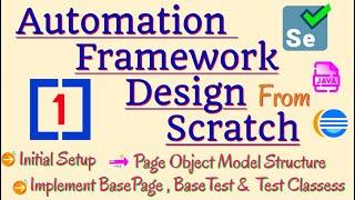 Session 1 - Java Selenium Framework - Initial Setup | Designing Basic Page Object Model Structure