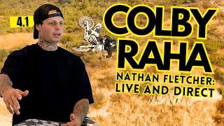 4.1 COLBY RAHA: Sick MotoCross Stories  | Nathan Fletcher: Live and Direct