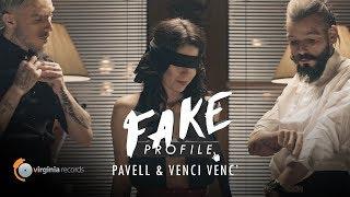 Pavell & Venci Venc' - FAKE Profile (Official Video)