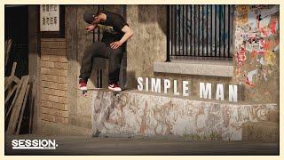 SIMPLE MAN | SESSION Skate Sim