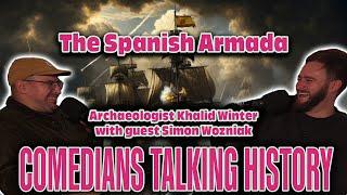 The Spanish Armada | Comedians Talking History