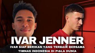 WAWANCARA Ivar Jenner 2:  Ivar Siap Berikan yang Terbaik Bersama Timnas Indonesia di Piala Dunia.