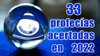  33 PROFECÍAS Acertadas en 2022