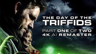 The Day of the Triffids (2009) - Part 1 of 2 - 4K AI Remaster