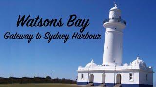 Watsons Bay, Gateway to Sydney Harbour