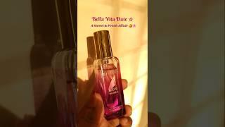 Bella Vita Date Perfume Review | Fresh, Fruity & Feminine Everyday Fragrance! ️