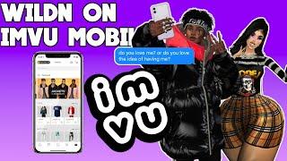 Wildn On IMVU Mobile??! ( IMVU GAMEPLAY)