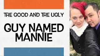 TB- video trailer - The Good And The Ugly Guy Named Mannie - Steph And Mannie