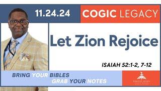 Let Zion Rejoice, Isaiah 52:1-2, 7-12, November 24, 2024, COGiC Legacy Sunday School