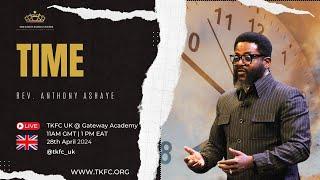 TIME | Rev. Anthony Ashaye | 28th April 2024