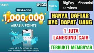 event aplikasi BIGPAY terbaru || daftar APK BIGPAY terbukti CAIR hanya KYC dapat uang 1 JUTA