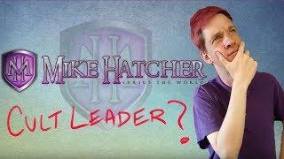 Is Mike Hatcher (The Magic Historian) A CULT LEADER???