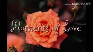 Moments of Love Original Version