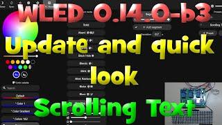 WLED 0.14.0-b3 - Upgrade - Quick look and scrolling text. - Wemos D1 - ESP8266