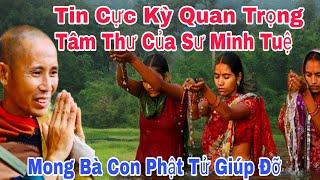 Tin Quan Trọng Sư Minh Tuệ Gửi Tâm Thư Mong Muốn Bà Con Phật Tử Giúp Đỡ Hướng Dẫn Cách Đi Ấn Độ