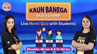 Kaun Banega BYJU'S Champ | Live Menti Quiz with Students | BYJU'S - Class 6, 7 & 8