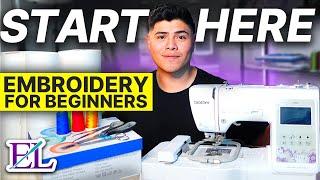 EVERYTHING you Need to Start Machine Embroidery for Beginners 101