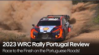 Race to the Finish on the Portuguese Roads! 2023 WRC Rally Portugal Review I Hyundai Motorsport