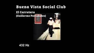 Buena Vista Social Club  -  El Carretero 432 Hz