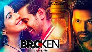 Broken But Beautiful | Hindi Full Movie | Vikrant Massey, Harleen Sethi | Hindi Movie 2023