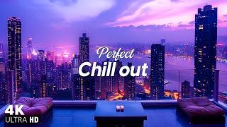 Beautiful Night Chillout 4K  Perfect Relaxing Music for Stress Relief - Good Vibes Chill Playlist