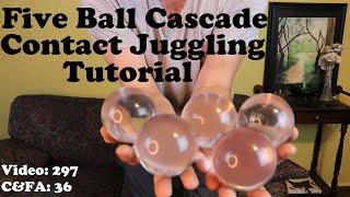 Five Ball Cascade: A contact juggling tutorial video.