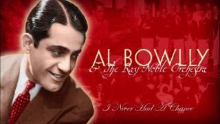 Al Bowlly: I Never Had A Chance