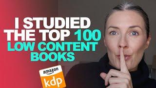 The Top 100 Low Content Books Do These Things To Sell More Books On Amazon KDP - Self Publishing