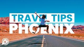 8 PHOENIX TRAVEL TIPS YOU NEED TO KNOW