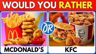 Would You Rather...?  FAST FOOD Restaurant Edition