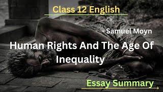 Human Rights And The Age Of Inequality(Essay) Summary in Nepali |Class 12 English |By Samuel Moyn |