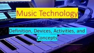 Music Technology | Introduction to Music Technology | Central State University