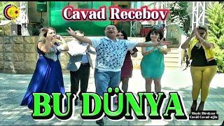 Cavad Recebov  || Bu  Dünya || Baki Gilavar restorani ||