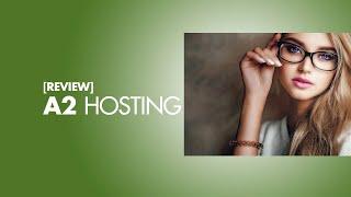  A2 HOSTING Reviews  WHY You Should Use A2 Hosting