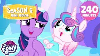 SEASON 6 MINI MOVIE | 4 HOURS | My Little Pony: Friendship is Magic | Mega Compilation 