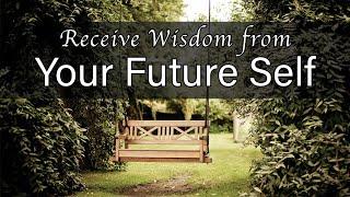 Guided Meditation to Receive Wisdom from Your Future Self