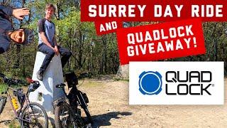 Surrey Day Ride & Quadlock GIVEAWAY!