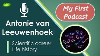 Antonie van Leeuwenhoek | Father of Microbiology | First Microbiologist | Basic Science Series