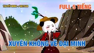 Xuyên Không Về Đại Minh FULL | Bé Mèo Vietsub